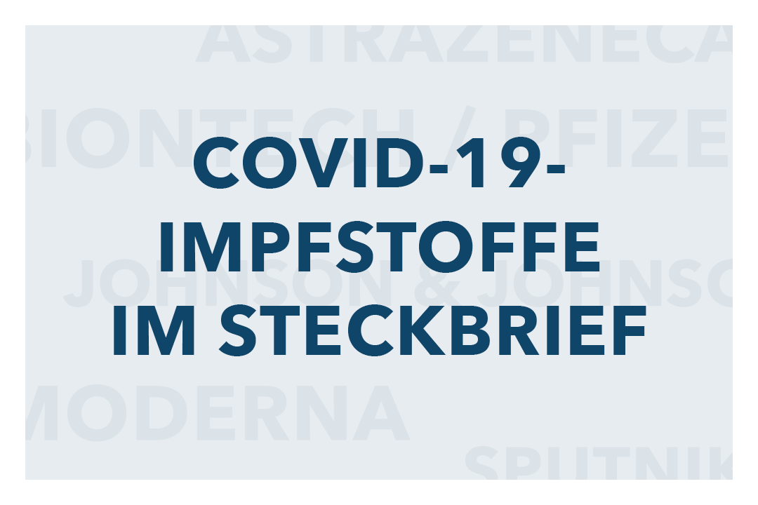 Uberblick Alle Covid 19 Impfstoffe Im Steckbrief